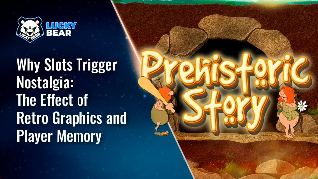 Why Slots Trigger Nostalgia: The Effect of Retro Graphics and Player Memory
