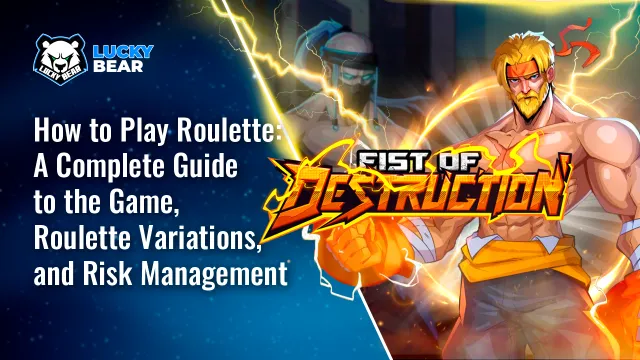 How to Play Roulette: A Complete Guide to the Game, Roulette Variations, and Risk Management