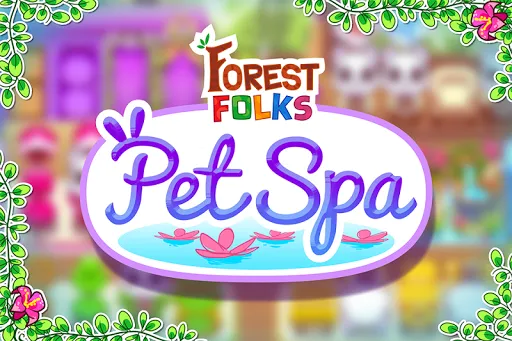 Forest Folks: Pet Shop & Spa | Jogos | XWorld