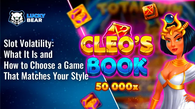 Slot Volatility: What It Is and How to Choose a Game That Matches Your Style