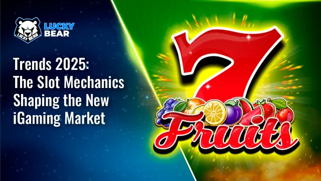 Trends 2025: The Slot Mechanics Shaping the New iGaming Market