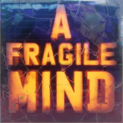 XWorld | A Fragile Mind