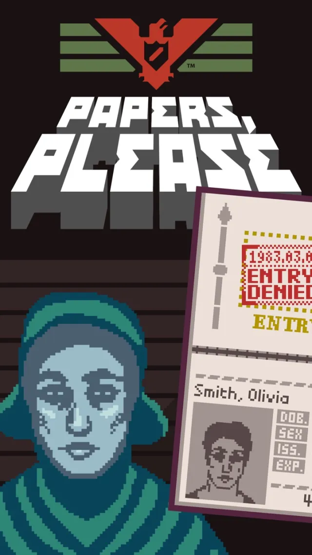 Papers, Please | Permainan | XWorld