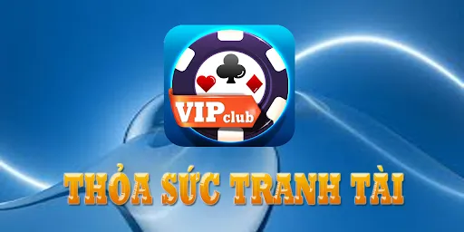 Vip club: Game Bai Doi Thuong | Games | XWorld