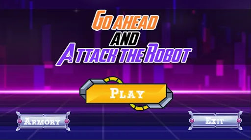 Go Ahead and Attack the Robot | 游戏 | XWorld