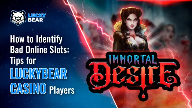 How to Identify Bad Online Slots: Tips for LuckyBear Casino Players