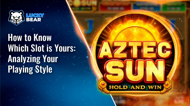 How to Know Which Slot is Yours: Analyzing Your Playing Style