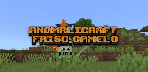ANOMALICRAFT Frigo Camelo | Permainan | XWorld