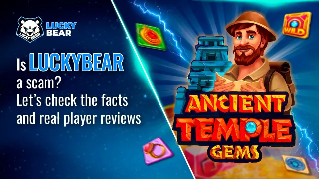 Is LuckyBear a scam? Let’s check the facts and real player reviews