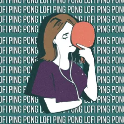 XWorld | Lofi Ping Pong