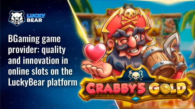 BGaming game provider: quality and innovation in online slots on the LuckyBear platform