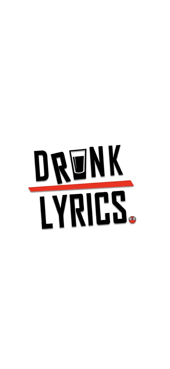 Drunk Lyrics | 游戏 | XWorld