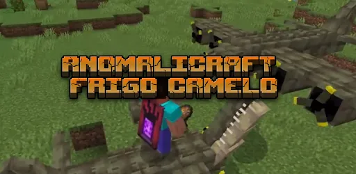 ANOMALICRAFT Frigo Camelo | Permainan | XWorld