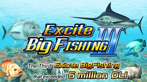 Excite BigFishing Ⅲ | Permainan | XWorld