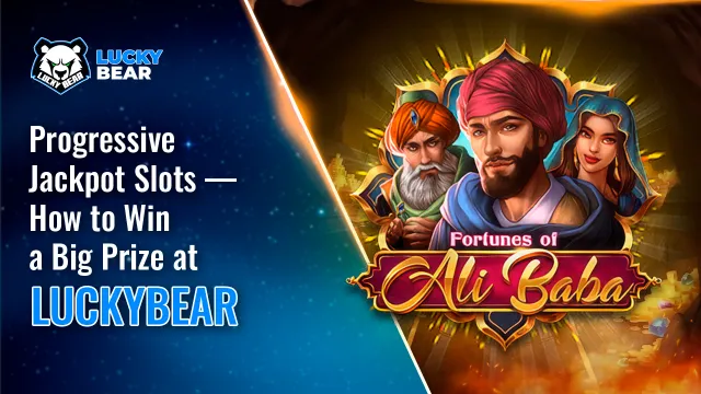 Progressive Jackpot Slots — How to Win a Big Prize at LuckyBear
