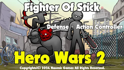 Hero Wars 2 Fighter Of Stick | เกม | XWorld