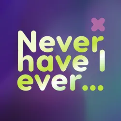 XWorld | Never Have I Ever: Dirty Party