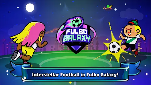 Fulbo Galaxy | Permainan | XWorld