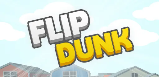 Flip Dunk | Games | XWorld