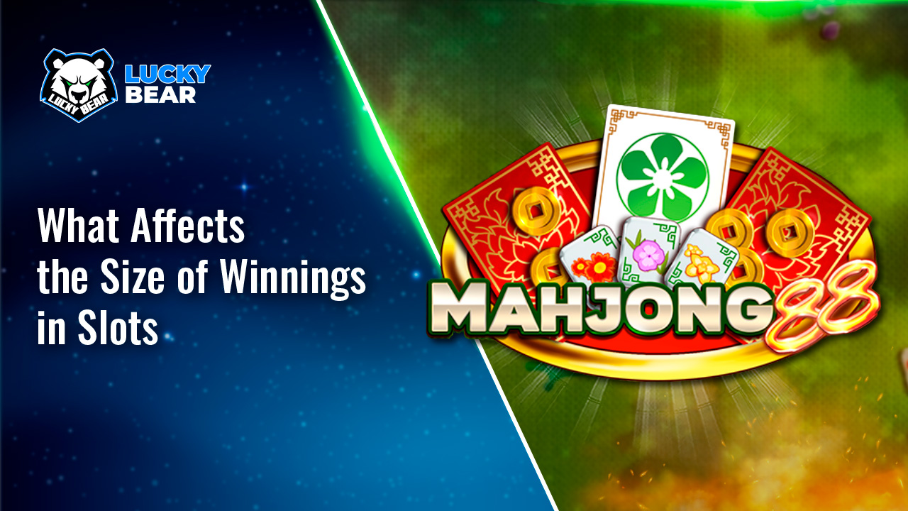 What Affects the Size of Winnings in Slots