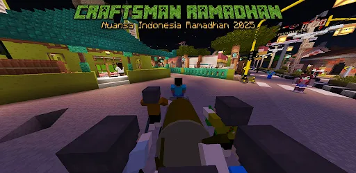 Craftsman Indo Ramadhan 2025 | Games | XWorld