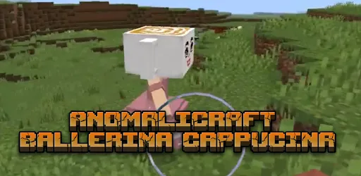 ANOMALICRAFT BalerinaCappucina | เกม | XWorld