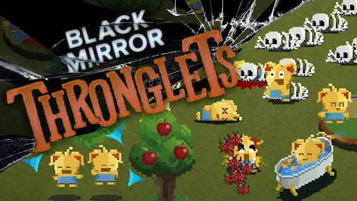 Black Mirror: Thronglets | Permainan | XWorld