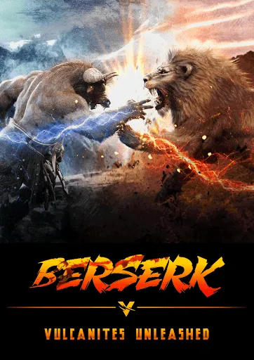 Berserk: Vulcanites Unleashed | juego | XWorld