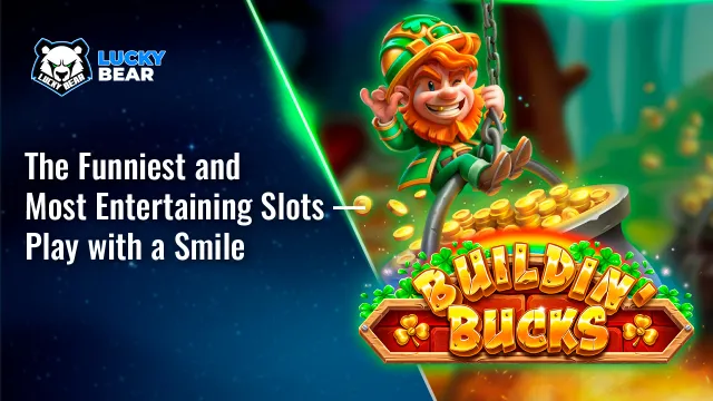 The Funniest and Most Entertaining Slots — Play with a Smile