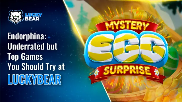 Endorphina: Underrated but Top Games You Should Try at LuckyBear Casino