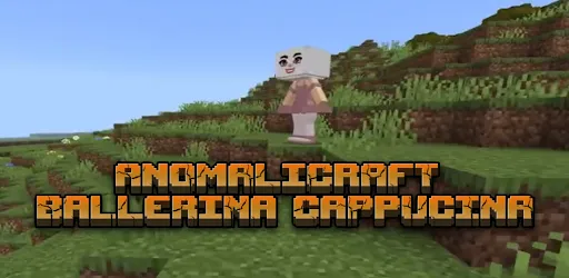 ANOMALICRAFT BalerinaCappucina | เกม | XWorld