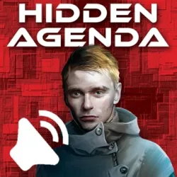 XWorld | Hidden Agenda Audio Assistant