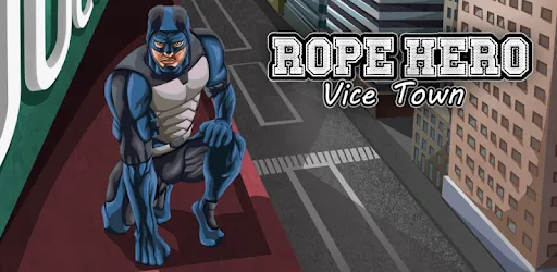 Rope Hero: Vice Town | Games | XWorld