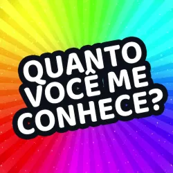 XWorld | Quanto você me conhece?