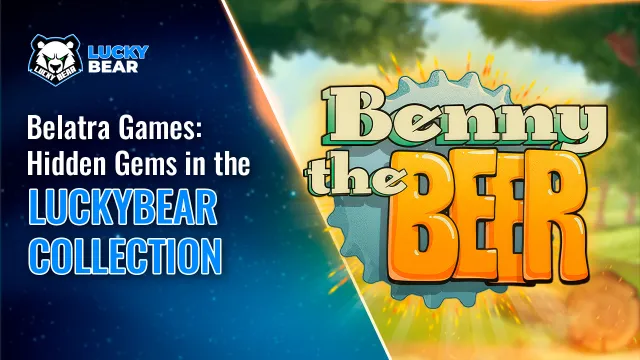Belatra Games: Hidden Gems in the LuckyBear Collection