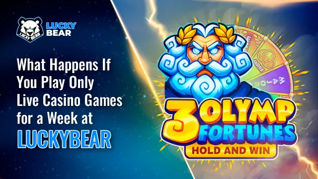 What Happens If You Play Only Live Casino Games for a Week at LuckyBear