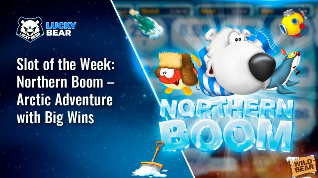Slot of the Week: Northern Boom – Arctic Adventure with Big Wins